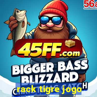 rack tigre jogo